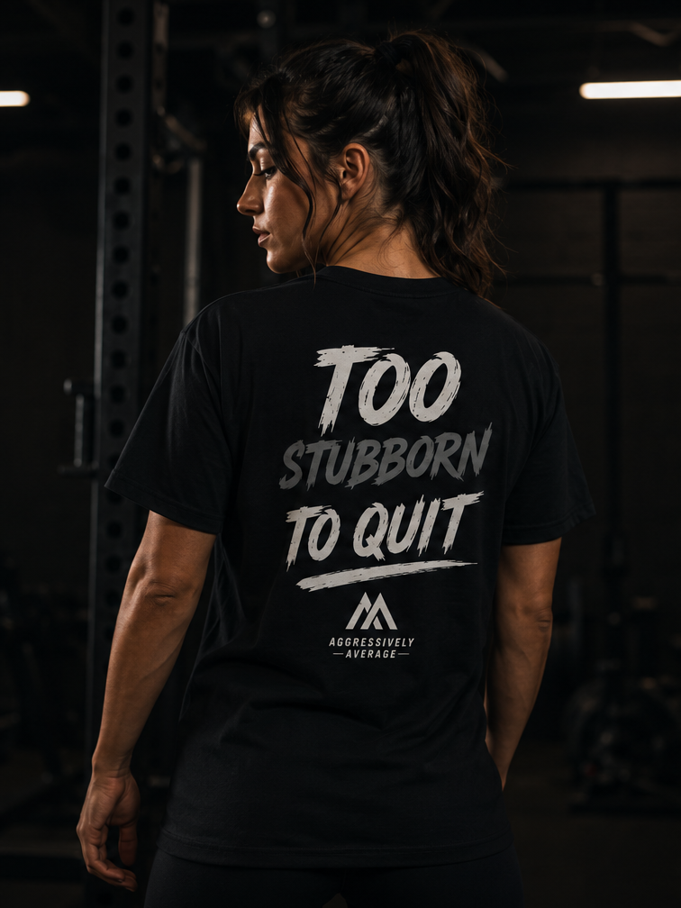 Too Stubborn Tee